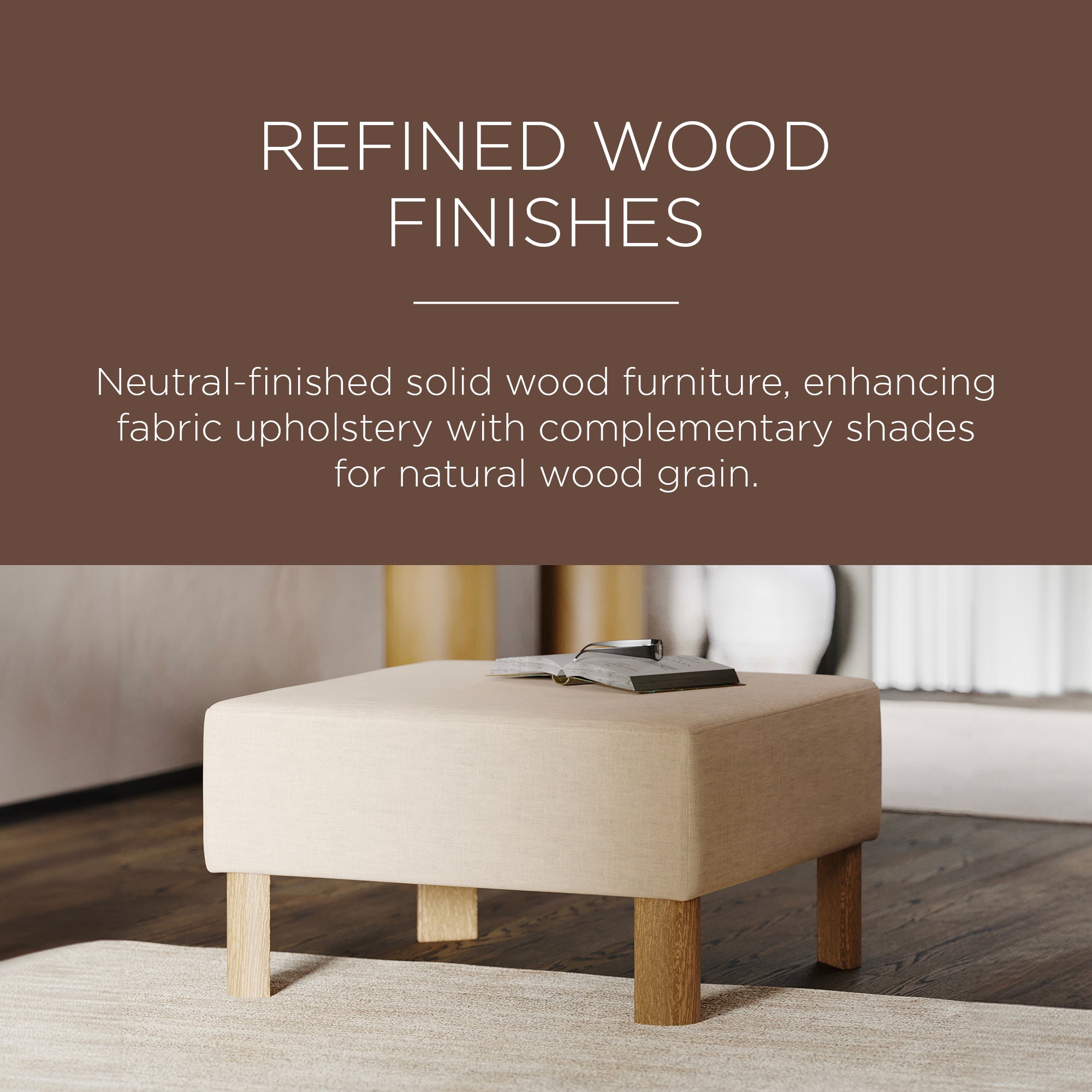 Maven Lane Lena Contemporary Upholstered Ottoman w/ Refined Natural Wood Finish - VMInnovations