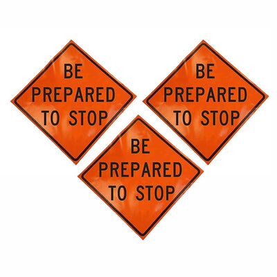Eastern Metal Signs and Safety 36 Inch Be Prepared To Stop Warning Sign (3 Pack)