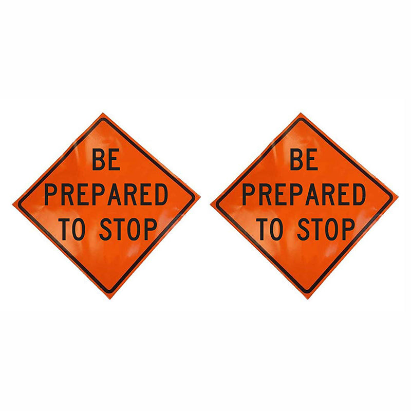 Eastern Metal Signs and Safety 48 Inch Be Prepared To Stop Warning Sign (2 Pack)