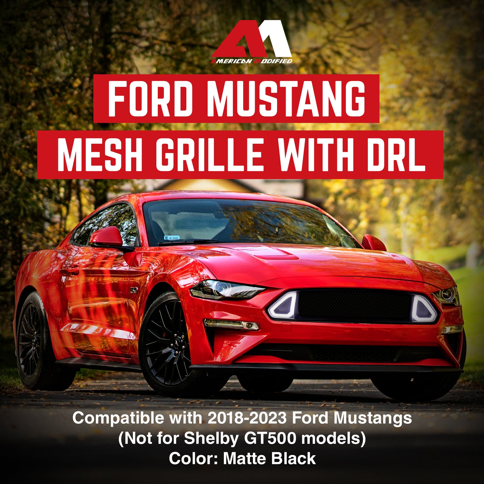 AMERICAN MODIFIED Front Mesh Upper Grille with LED DRL for 18-23 Ford Mustangs - VMInnovations