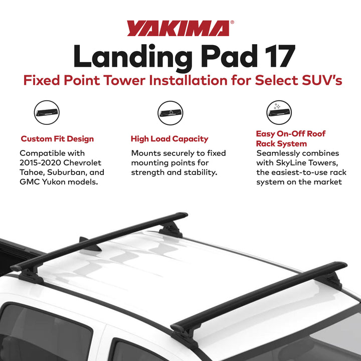 YAKIMA Landing Pad 17 Fixed Point Mounts for Select 2015+ Chevy/GMC/Cadillac SUV