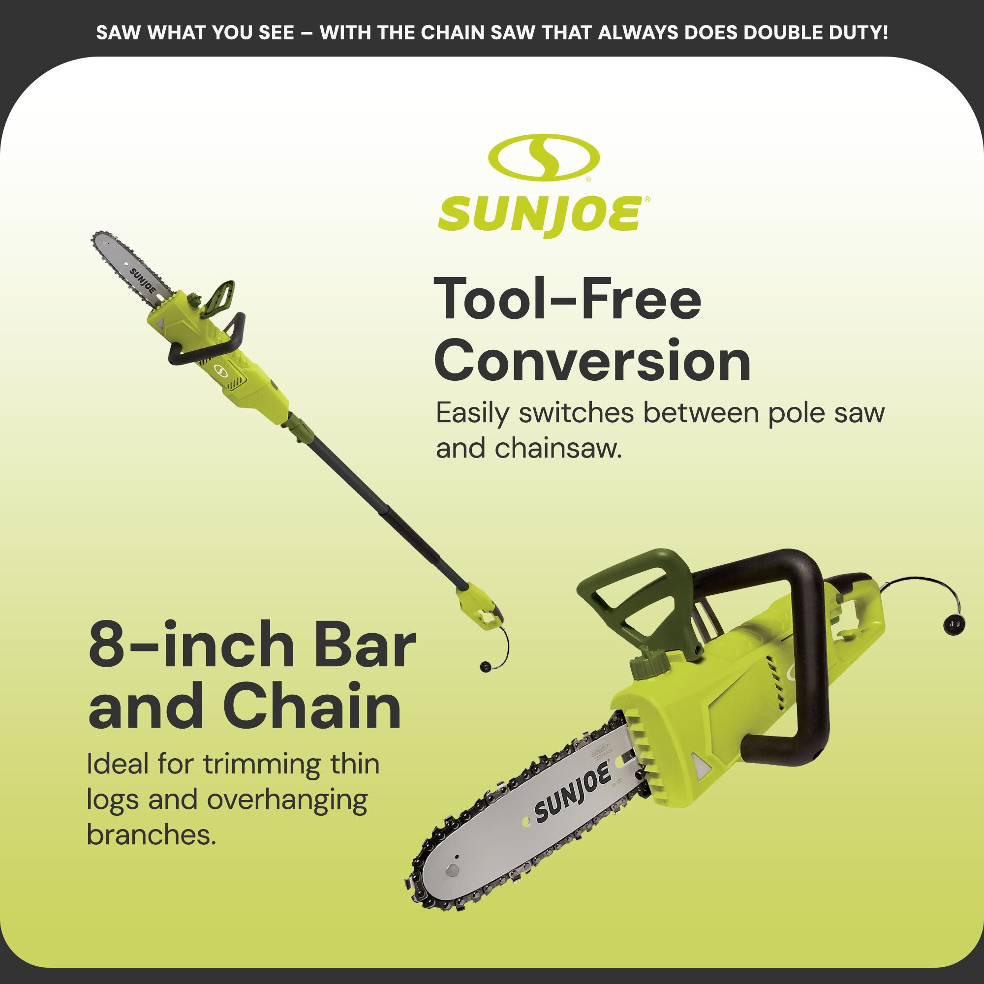 Sun Joe 8" Electric Convertible Pole Chain Saw, 2-in-1 Cutting Tool(Open Box) - VMInnovations