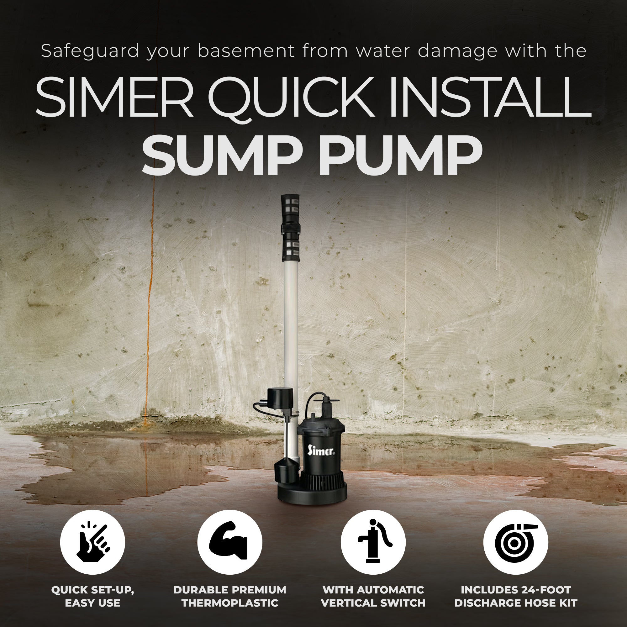 Simer Quick Install Sump Pump with Pre Assembled Discharge Pipe and Hose Kit - VMInnovations