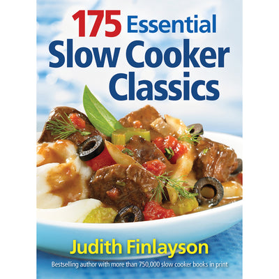 175 Essential Slow Cooker Classics Recipe Book by Judith Finlayson, Paperback